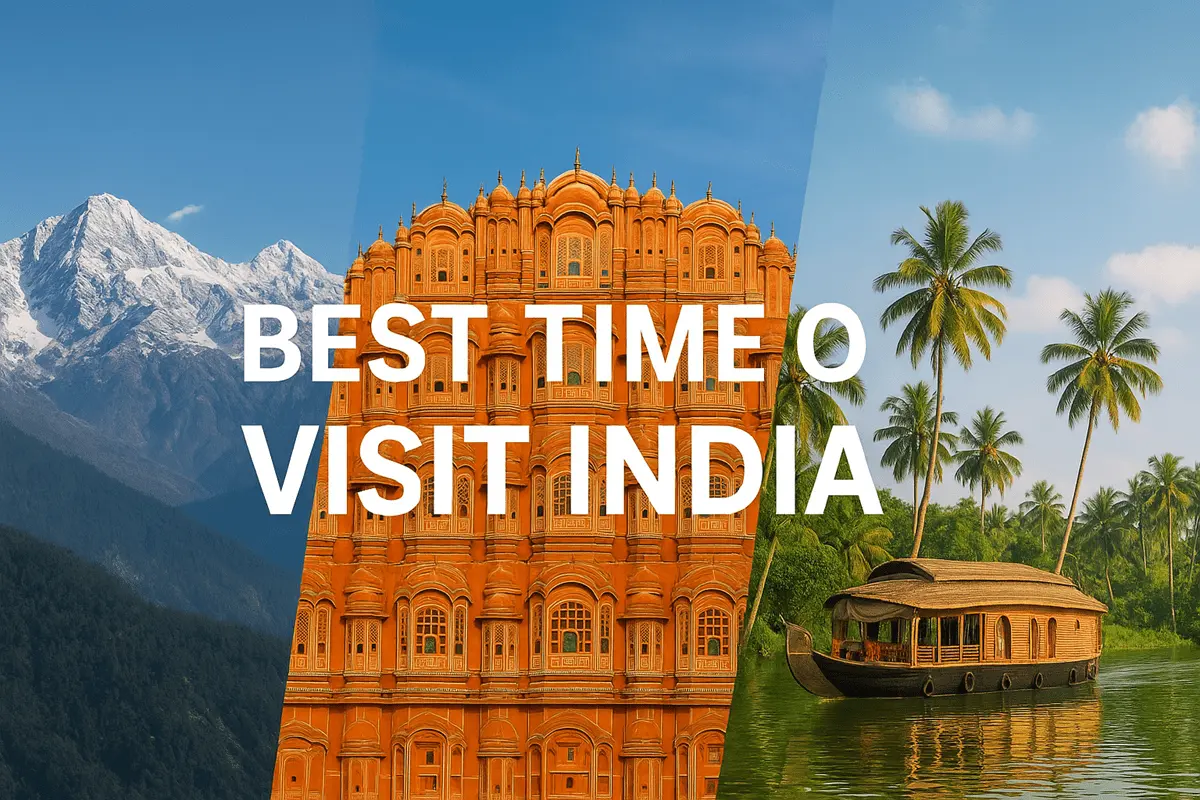 🇮🇳 Best Time to Visit India: A Month-by-Month Travel Guide for Every Traveller
